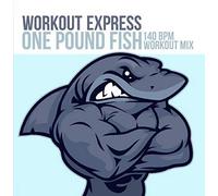 One Pound Fish [140 Bpm Mix]