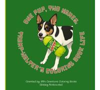 One Pup, Two Names: Tramp-Walter’s Coloring Book Life: A Playful Pup's Tale of Names, Dreams, and Heart