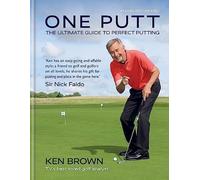 One Putt: The ultimate guide to perfect putting
