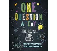 One Question A Day Journal For Kids: 365 Days of Creative Writing Prompts