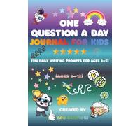 ONE QUESTION A DAY JOURNAL FOR KIDS: Fun Daily Writing Prompts for Ages 8-12
