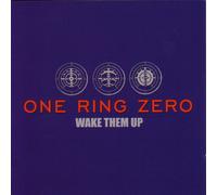 One Ring Zero - Wake Them Up