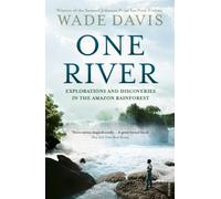 One River: Explorations and Discoveries in the Amazon Rain Forest [Idioma Inglés]