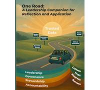 One Road: A Leadership Companion for Reflection and Application