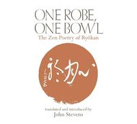 One Robe, One Bowl: The Zen Poetry of Ryokan