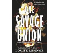 One Savage Union: A Dark Mafia Arranged Marriage Romance: 1 (Crimson Bonds)