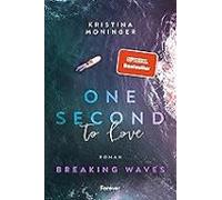 One Second To Love (alemán) Breaking Waves 1