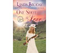 One Shot at Love: Sweet Western Romance (Pink Pistol Sisterhood Book 7)