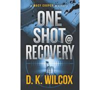 One Shot @ Recovery: A Macy Cooper Mystery