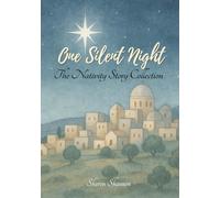 One Silent Night: The Nativity Story Collection - 11 Bible Based Christmas Stories