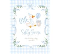 One Silly Goose First Birthday Party Guest Book: With Gift Log And Thank You Tracker - Blue Edition