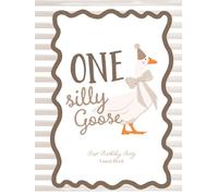 One Silly Goose First Birthday Party Guest Book: With Gift Log And Thank You Tracker - Brown Beige Retro Edition