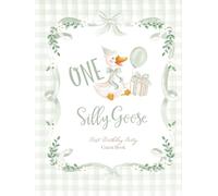 One Silly Goose First Birthday Party Guest Book: With Gift Log And Thank You Tracker - Mint Green Edition