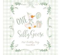 One Silly Goose First Birthday Party Guest Book: With Gift Log And Thank You Tracker - Mint Green Edition
