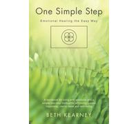 One Simple Step: Emotional Healing the Easy Way