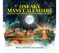 One Sky Many Calendars: 25 Ideas That Explain How We Measure Time