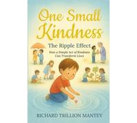 One Small Kindness: The Ripple Effect