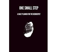 One Small Step: A Daily Planner For The Neurospicy