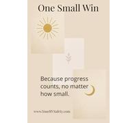 One Small Win: Because Progress Counts, No Matter How Small