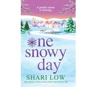 One Snowy Day: A BRAND-NEW unforgettable page-turner from Shari Low