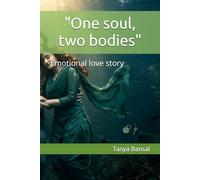 "One soul, two bodies": Emotional love story