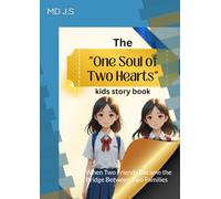 "One Soul, Two Hearts": “Classic, emotional, and matches your original thought): When Two Friends Became the Bridge Between Two Families”