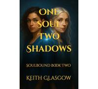 One Soul Two Shadows (Soulbound)