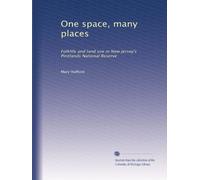 One space, many places: Folklife and land use in New Jersey's Pinelands National Reserve