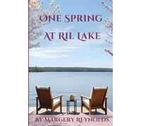 One Spring at Ril Lake (A Muskoka Cottage Novel)