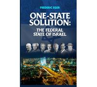 One State Solution: The Federal State of Israel (Zionism Next Thinkers)