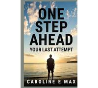 ONE STEP AHEAD YOUR LAST ATTEMPT