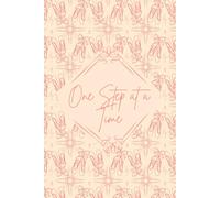 One Step at a Time; 6x9 inches | 120 Pages | Lined Notebook: A Lined Journal/ Notebook for Everyday Thoughts