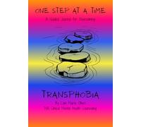 One Step at a Time: A Guided Journal for Overcoming Transphobia (From Fear to Freedom)