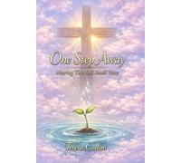 One Step Away :Hearing That Still Small Voice (One Step Away Series)