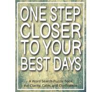 One Step Closer to Your Best Days - A Word Search Puzzle Book for Clarity, Calm, and Confidence: A Meaningful Gift for Stroke Survivors | Large Print, ... Relearning, and Offer Relaxing Moments