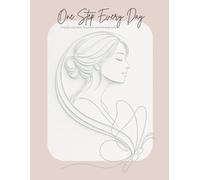 One Step Every Day: A Gentle Journal for Awareness and Self-Reflection