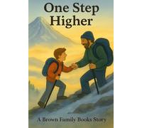 One Step Higher: A Brown Family Books Story