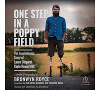 One Step in a Poppy Field: The Inspirational Story of Lance Corporal Cayle Royce MBE