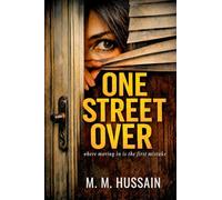 ONE STREET OVER: where moving in is the first mistake