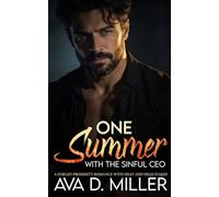 One Summer with the Sinful CEO: A Forced Proximity Romance with Heat and High Stakes (Power & Promises)