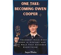 ONE TAKE: BECOMING OWEN COOPER: The Youngest Male Emmy Winner in History and the Role That Changed Everything