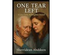 One Tear Left: A Love Lost, A Daughter Found