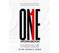 ONE: The Workbook: A Personal & Team Guide to Fireproof Leadership
