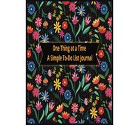 One Thing at a Time A Simple To-Do List Journal