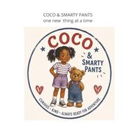 One Thing at A Time: Coco and Smarty Pants Edition