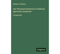 One Thousand Questions in California Agriculture Answered: in large print