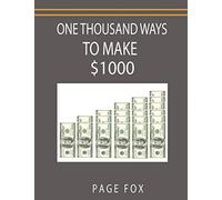 One Thousand Ways to Make $1000