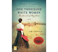 One Thousand White Women: The Journals of May Dodd: 1