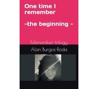 One time I remember - the beginning -