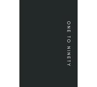 One to Ninety: Not Another Planner. A 90-Day Thinking & Execution Tool.